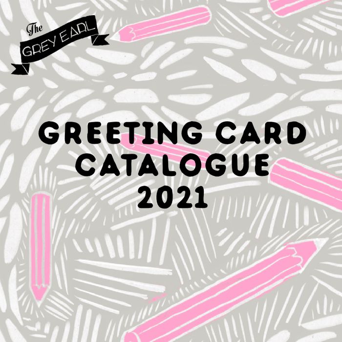 Greetings Card Catalogue 2021 - The Grey Earl